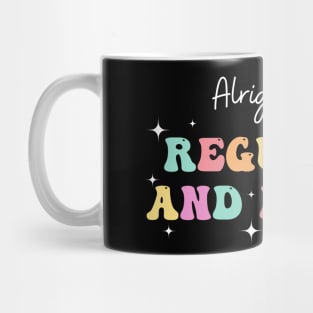 Alright Stop Regulate and Listen School Counselor Teacher Mug